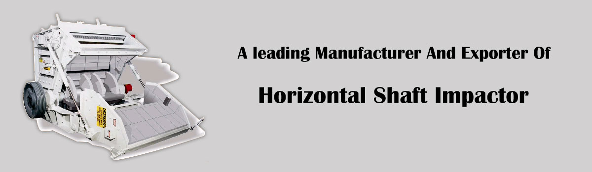 Horizontal Shaft Impactor Manufacturer